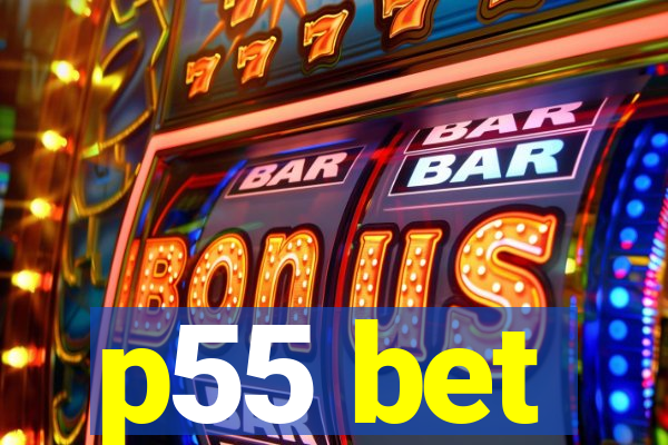 p55 bet